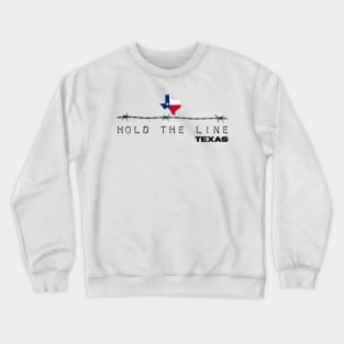 Hold the line texas Crewneck Sweatshirt